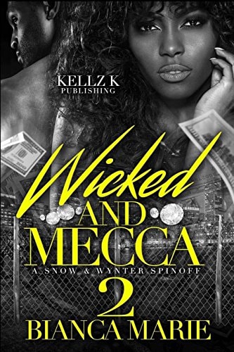 Wicked and Mecca 2 A Snow and Wynter Spin Off