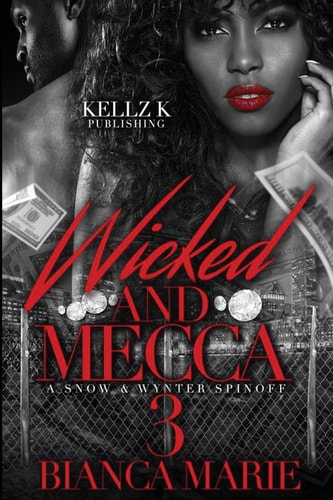 Wicked and Mecca 3 A Snow and Wynter Spin Off