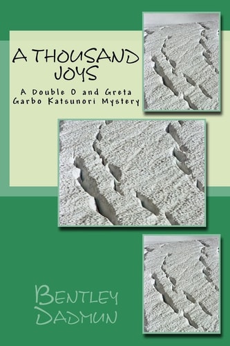 A Thousand Joys A Double O and Greta Garbo Katsunori Mystery