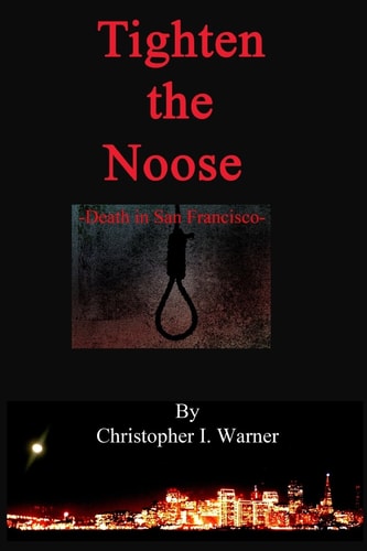 Tighten the Noose Death in San Francisco