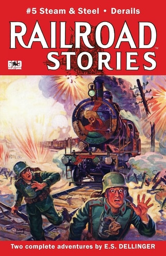 Railroad Stories #5 Steam and Steel