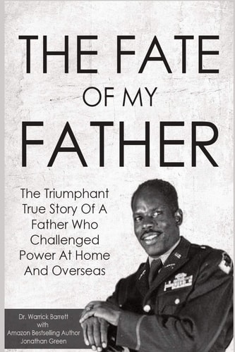 The Fate Of My Father The Triumphant True Story Of A Father Who Challenged Power At Home And Overseas