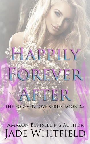 Happily Forever After The Forever Love Series Book 2. 5
