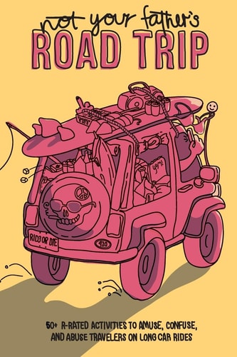 Not Your Father's Road Trip