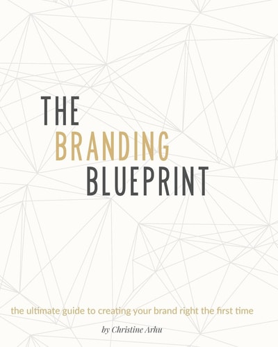 The Branding Blueprint The Ultimate Guide to Creating Your Brand Right the First Time