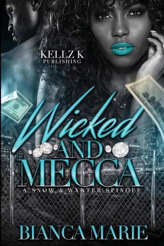 Wicked and Mecca A Snow and Wynter Spin Off