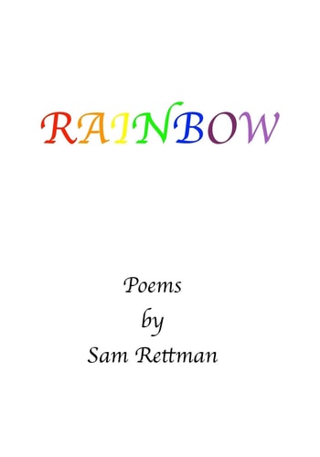 Rainbow Poems by Sam Rettman