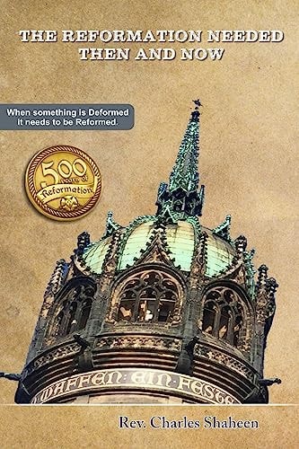 The Reformation Needed Then and Now