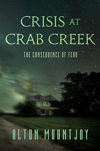 Crisis at Crab Creek The Consequence of Fear