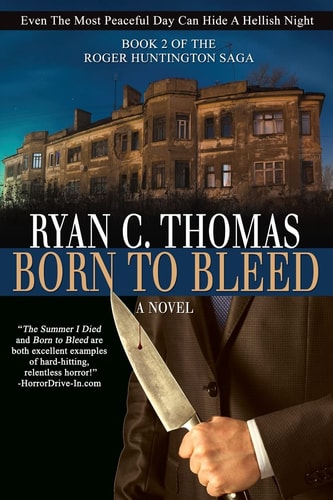 Born To Bleed The Roger Huntington Saga, Book 2
