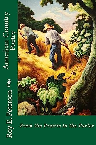 American Country Poetry From the Prairie to the Parlor
