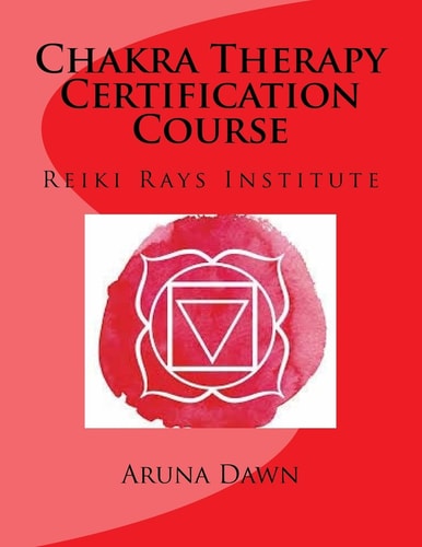 Chakra Therapy Certification Course Reiki Rays Institute