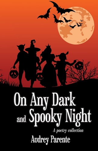 On Any Dark and Spooky Night A Poetry Collection