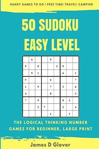 50 Sudoku Easy Level The Logical Thinking Number Games for Beginner, Large Print