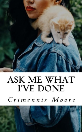 Ask Me What I've Done