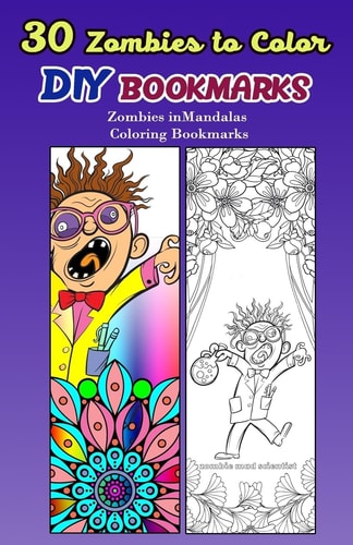 30 Zombies to Color DIY Bookmarks Zombies in Mandalas Coloring Bookmarks