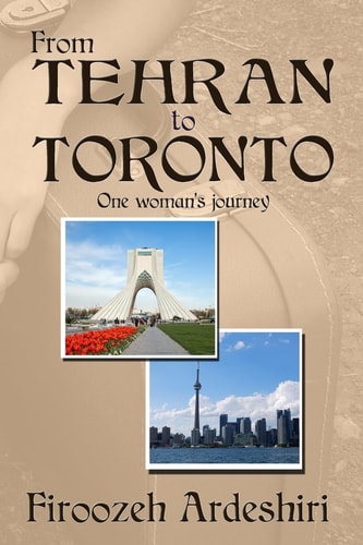 From Tehran to Toronto One Woman's Story
