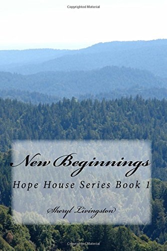 New Beginnings Hope House Series Book 1