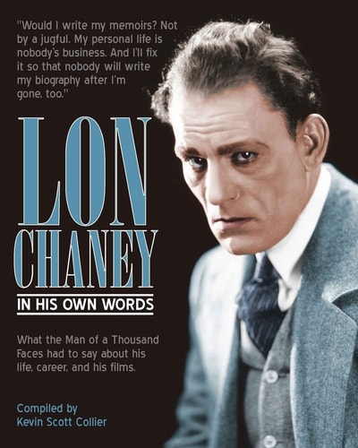 Lon Chaney In His Own Words