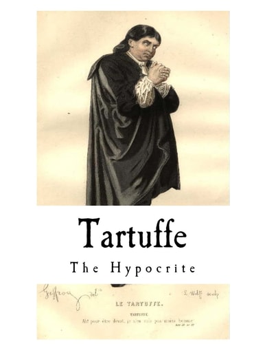 Tartuffe The Hypocrite