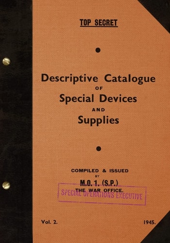 TOP SECRET Descriptive Catalogue of Special Devices and Supplies, Volume II 1945