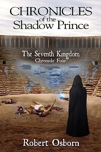 Chronicles of the Shadow Prince The Seventh Kingdom