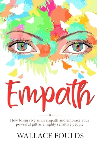 Empath How to Survive As an Empath and Embrace Your Powerful Gift As a Highly Sensitive People