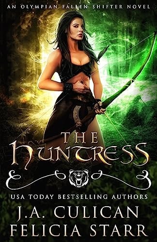 The Huntress An Olympian Fallen Shifter Novel