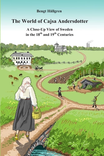 The World of Cajsa Andersdotter A Close-up View of Sweden in the 18th and 19th Century