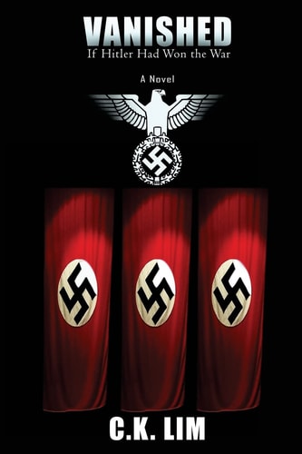 Vanished If Hitler Had Won The War - A Novel