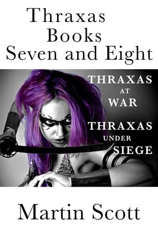 Thraxas Books Seven and Eight Thraxas at War and Thraxas Under Siege