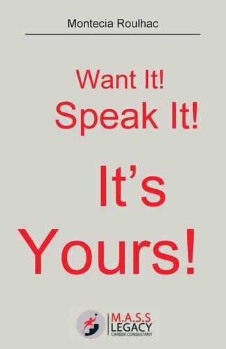 Want It! Speak It! It's Yours!