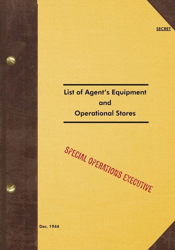 SECRET List of Agent's Equipment and Operational Stores 1944