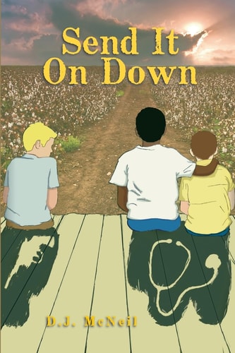 Send It on Down A Southern Fiction Novel