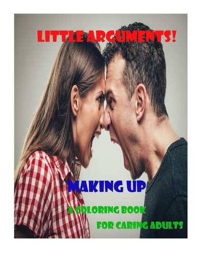 Little Arguments! A Coloring Book for Caring Adults