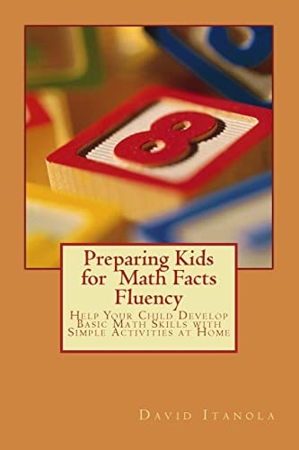 Preparing Kids for Math Facts Fluency Help Your Child Develop Basic Math Skills with Simple Activities at Home