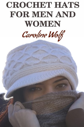 Crochet Hats for Men and Women
