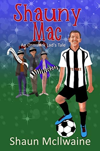 Shauny Mac An Ormskirk Lad's Tale
