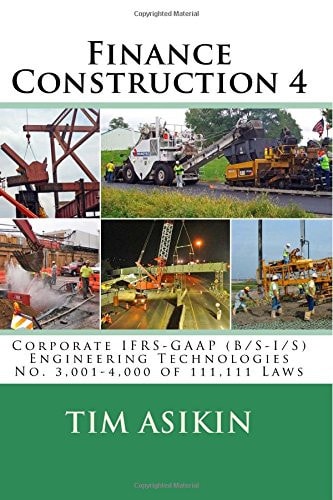 Finance Construction 4 Corporate IFRS-GAAP (B/S-I/S) Engineering Technologies No. 3,001-4,000 of 111,111 Laws