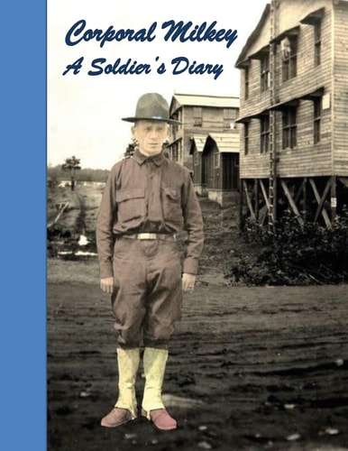 Corporal Milkey, a Soldier's Diary