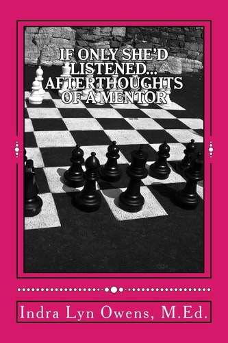 If Only She'd Listened... Afterthoughts of a Mentor