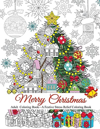 Merry Christmas A Festive Stress Relief Coloring Book for Adults