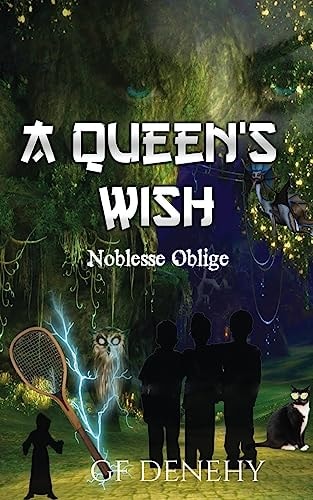 A Queen's Wish - Noblesse Oblige The Adventures of Kailyn and Bruce.