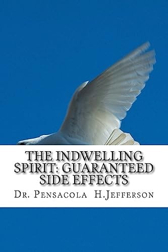The Indwelling Spirit Guaranteed Side Effects