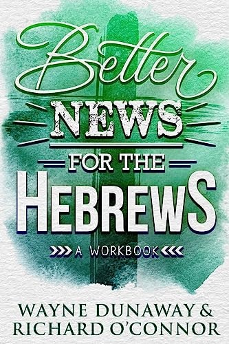 Better News for the Hebrews