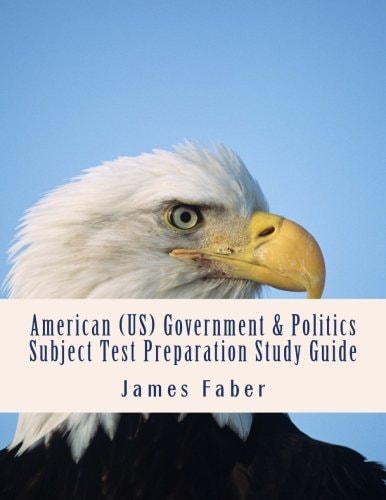 American (US) Government and Politics Subject Test Preparation Study Guide