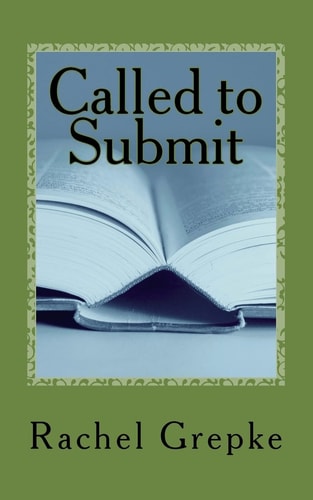 Called to Submit What Is God Really Asking of Us As Wives?