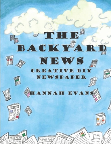 The Backyard News A Do It Yourself Creative Newspaper