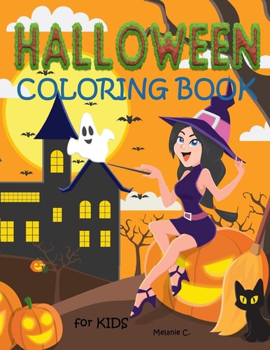 Halloween Coloring Book for Kids Fun Halloween Coloring Book for Preschoolers, Toddlers, Children (Age: Early - 5 Years)