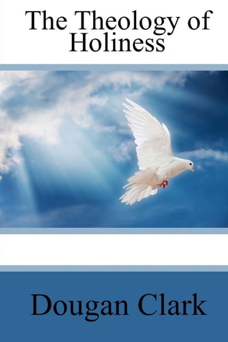 The Theology of Holiness